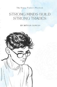 Suresh, M: Strong Minds Build Strong Trades