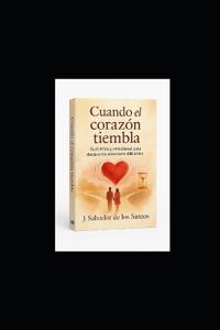 Cuando el corazón tiembla