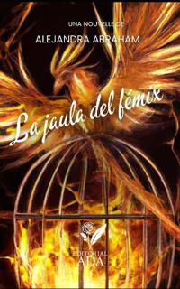 La jaula del fénix