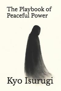 The Playbook of Peaceful Power