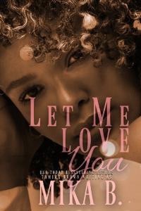 Let Me Love You