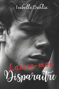 Laisse-moi disparaître
