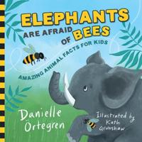 Elephants are Afraid of Bees