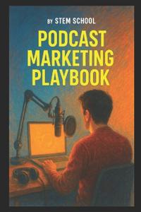 Podcast Marketing Playbook