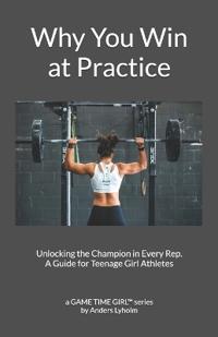 Why You Win at Practice