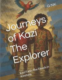 Journeys of Kazi The Explorer