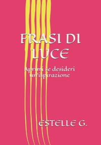 G., E: FRASI DI LUCE