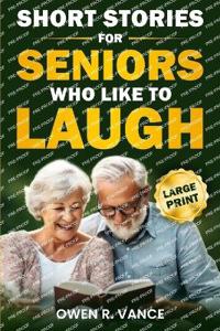 Short Stories for Seniors Who Like to Laugh