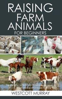 Raising Farm Animals for Beginners