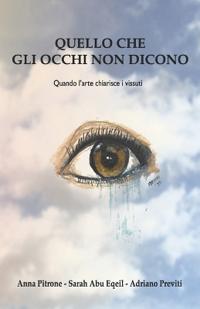 Abu Eqeil, S: QUELLO CHE GLI OCCHI NON DICONO