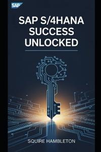 SAP S/4hana Success Unlocked