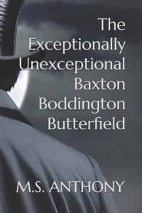 The Exceptionally Unexceptional Baxton Boddington Butterfield