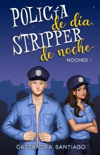 Policía de día, stripper de noche