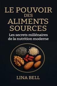 Le Pouvoir des Aliments Sources