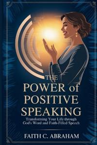 The Power of Positive Speaking