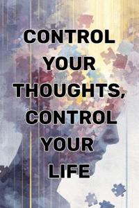 Control Your Thoughts, Control Your Life