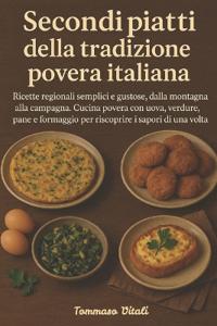 Secondi piatti della tradizione povera italiana