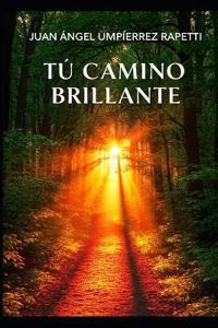 Tu camino brillante