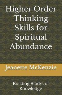 Higher Order Thinking Skills for Spiritual Abundance