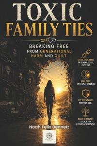Toxic Family Ties