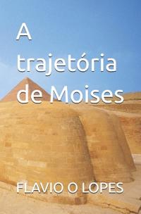 A trajetória de Moises