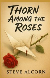 Thorn Among the Roses