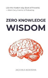 Zero Knowledge Wisdom