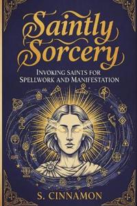 Saintly Sorcery