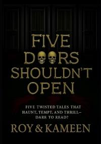 Five Doors You Shouldn't Open
