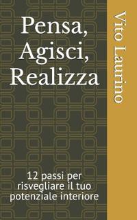 Pensa, Agisci, Realizza