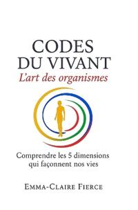 Codes du Vivant - L'art des organismes