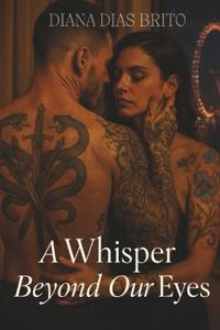 A Whisper Beyond Our Eyes