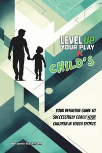 Level Up Your Child's Play
