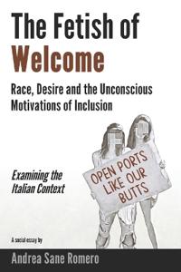 The Fetish of Welcome