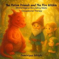 Potion Friends and The Fire Within