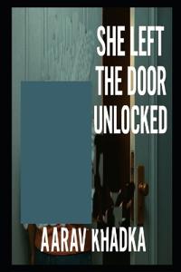 She Left the Door Unlocked