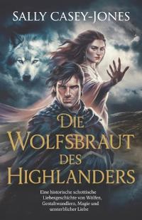 Die Wolfsbraut des Highlanders