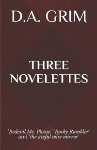 Three Novelettes