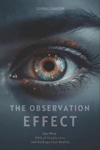The Observation Effect