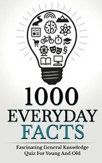 1000 Everyday Facts