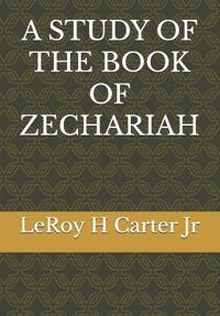 A Study of the Book of Zechariah