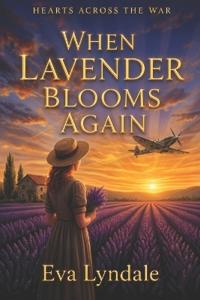When Lavender Blooms Again