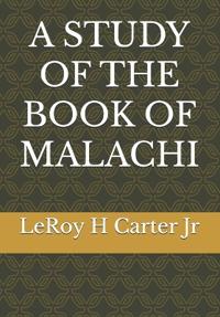 A Study of the Book of Malachi