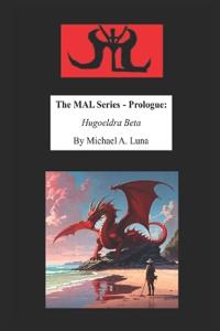 The MAL Series - Prologue