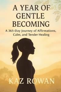 A Year of Gentle Becoming