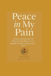 Peace In My Pain