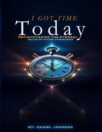 I Got Time Today