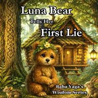 Luna Bear Tells Her First Lie