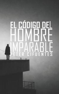 El código del hombre imparable