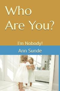Who Are You?